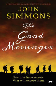 Title: The Good Messenger: A Compelling Drama about Love and Deception, Author: John Simmons