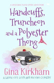 Title: Handcuffs, Truncheon and a Polyester Thong, Author: Gina Kirkham