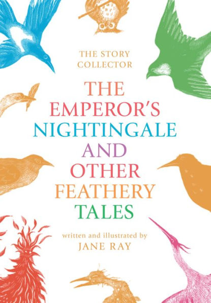 The Emperor's Nightingale and Other Feathery Tales