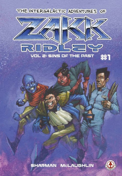 The Intergalactic Adventures Of Zakk Ridley Vol 2: Sins Of The Past #1