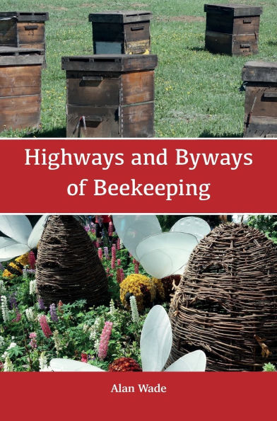 Highways and Byways of Beekeeping