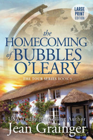 Title: The Homecoming of Bubbles O'Leary: The Tour Series Book 4, Author: Jean Grainger