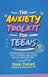 Title: The Anxiety Toolkit for Teens, Author: Teen Thrive
