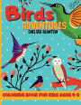 Birds Adventures Coloring Book for Kids Ages 4-9: 40 Fun and Cute Images for Toddlers Great Gift for Boys & Girls Preschool Learning new Species Large print Ea
