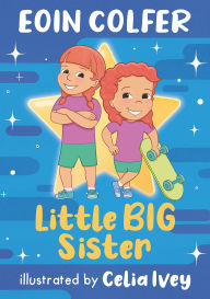 Title: Little Big Sister, Author: Eoin Colfer