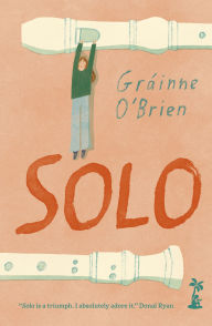 Title: Solo, Author: Gráinne O'Brien
