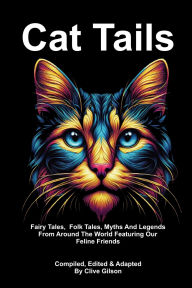 Title: Cat Tails, Author: Clive L Gilson