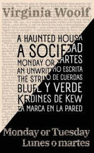 Title: Lunes o martes - Monday or Tuesday, Author: Virginia Woolf