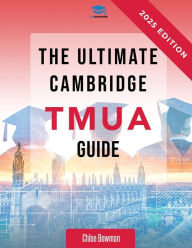 Title: The Ultimate Cambridge TMUA Guide: Complete revision for the Cambridge TMUA. Learn the knowledge, practice the skills, and master the TMUA, Author: Rohan Agarwal