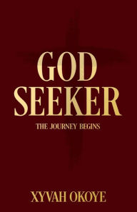 Title: God Seeker, Author: Xyvah Okoye