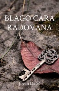 Title: Blago cara Radovana, Author: Jovan Ducic