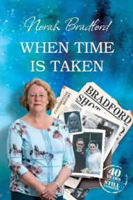 Title: When Time is Taken, Author: Norah Bradford