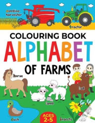 Title: Farm Colouring Book for Children: Alphabet of Farms for Boys & Girls: Ages 2-5: Tractors, Animals and more, Author: Fairywren Publishing