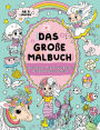 Das groï¿½e Malbuch fï¿½r Mï¿½dchen: Kinder 4+