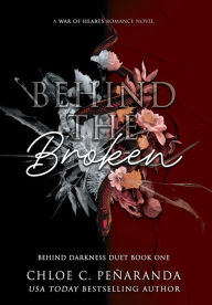 Title: Behind The Broken (Behind Darkness Duet Book 1), Author: Chloe C Peïaranda