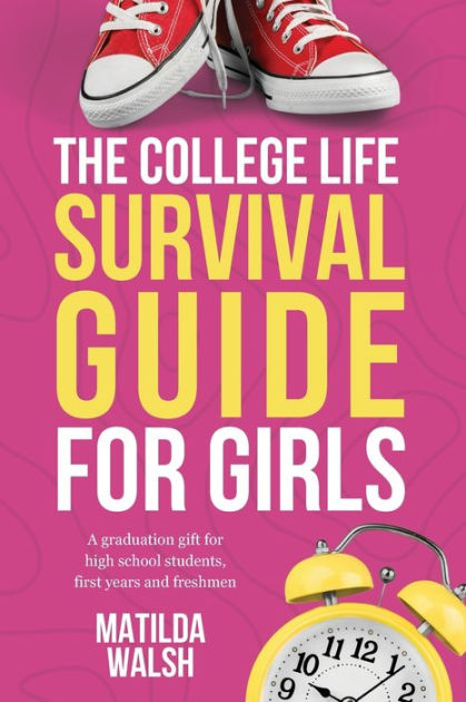 the-college-life-survival-guide-for-girls-a-graduation-gift-for-high