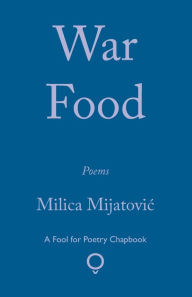 Title: War Food, Author: Milica Mijatovic