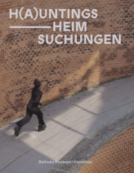 Title: H(a)untings / Heim-Suchungen, Author: Belinda Kazeem-Kaminski