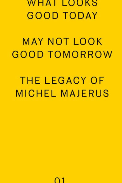 what looks good today may not look good tomorrow: The Legacy of Michel Majerus