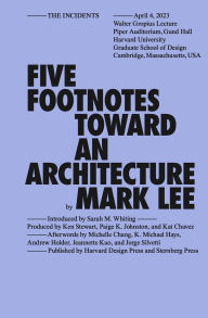 Title: Five Footnotes Toward an Architecture, Author: Mark Lee