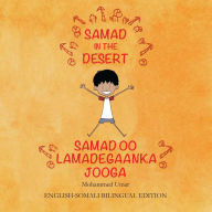 Title: Samad in the Desert: English-Somali Bilingual Edition, Author: Mohammed Umar