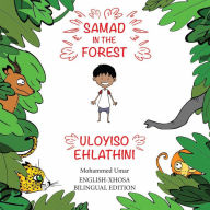 Title: Samad in the Forest: English-Xhosa Bilingual Edition, Author: Mohammed Umar