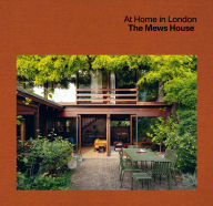 Title: At Home in London: The Mews House, Author: Ellis Woodman