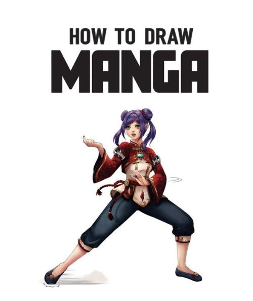 How to Draw Manga: A Step-by-Step Guide to the Basics and Beyond
