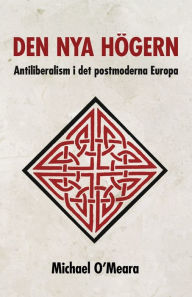 Title: Den nya hï¿½gern: Antiliberalism i det postmoderna Europa, Author: Daniel Friberg