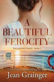 Title: A Beautiful Ferocity: The Aisling Series - Book 2, Author: Jean Grainger
