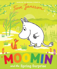 Title: Moomin and the Spring Surprise, Author: Tove Jansson