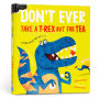 Don't Ever Take a T-Rex out for Tea: A Dino-Mite Pop-Up Book