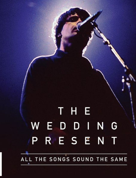 All The Songs Sound The Same: The Wedding Present