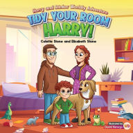 Title: Tidy Your Room Harry, Author: Colette Stone