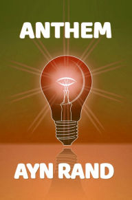 Title: Anthem: The Original 1938 Unabridged and Complete Edition (Ayn Rand Classics), Author: Ayn Rand