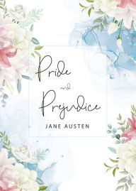 Title: Pride and Prejudice: The Original 1813 Unabridged and Complete Edition (A Jane Austen Classic Novel), Author: Jane Austen
