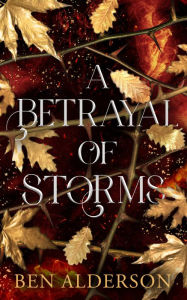 Title: A Betrayal of Storms: Realm of Fey, Author: Ben Alderson
