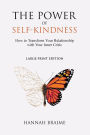The Power of Self-Kindness (Large Print): How to Transform Your Relationship With Your Inner Critic