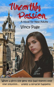 Title: Unearthly Passion: A novel for New Adults, Author: Vincy Page
