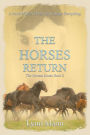 The Horses Return: The Horses Know Book 3