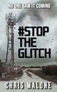 Title: #stoptheglitch, Author: Chris Malone