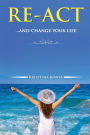 RE-ACT: ...and change your life