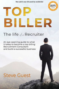 Download ebook for iphone 4 Top Biller: The Life of a Recruiter (English literature) by Steve Guest 9781916245907