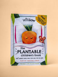 Title: The Carrot Who Was Too Big For His Bed: Plantable Childrens Book, Author: Tom Lines