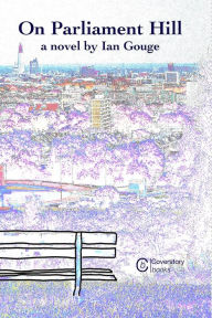 Title: On Parliament Hill, Author: Ian Gouge
