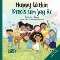Title: Happy within / Precis som jag ï¿½r (Bilingual Children's book English Swedish): A childrenï¿½s book about race, diversity and self-love ages 2-6/English-Swedish Book for Bilingual Children, Author: Marisa J Taylor