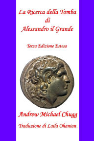 Title: La Ricerca della Tomba di Alessandro il Grande, Author: Andrew Chugg