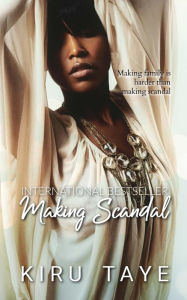 Title: Making Scandal, Author: Kiru Taye