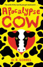 Apocalypse Cow: SHORTLISTED FOR THE YA BOOK PRIZE