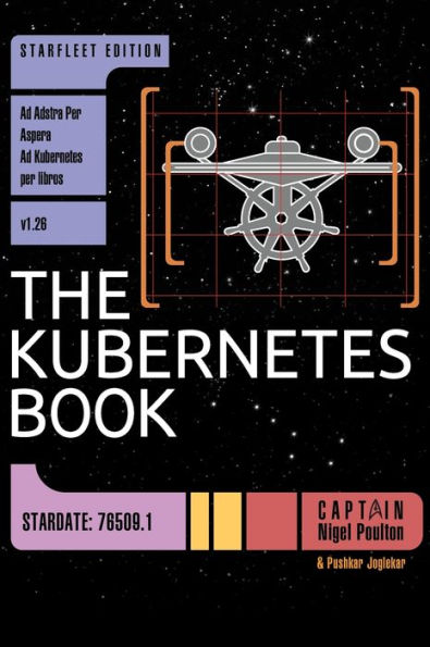 The Kubernetes Book: Starfleet Edition: